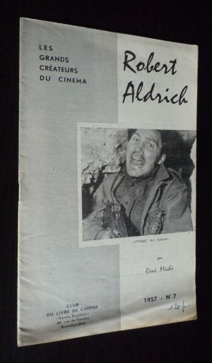 Les Grands créateurs du cinéma (n°7, 1957) : Robert Aldrich