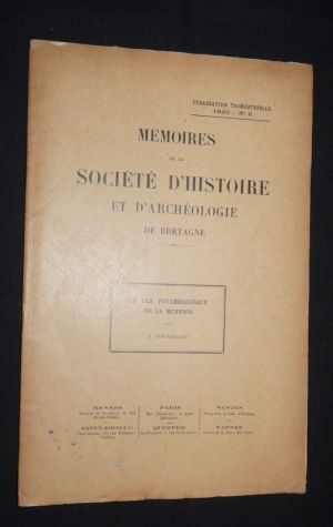 Mémoires de la société d'histoire et d'archéologie de Bretagne. Le cas psychologique de la Mennais