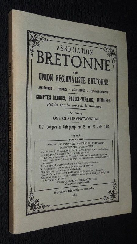 Association bretonne et union régionaliste bretonne. Archéologie, histoire, agriculture, économie bretone. 5e série. Tome quatre-vingt-onzième. 1
