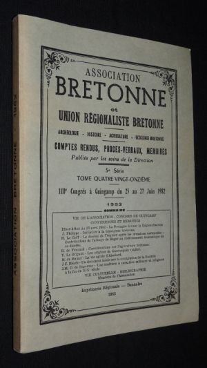 Association bretonne et union régionaliste bretonne. Archéologie, histoire, agriculture, économie bretone. 5e série. Tome quatre-vingt-onzième. 10e congrès à Guingamp du 25 au 27 juin 1982