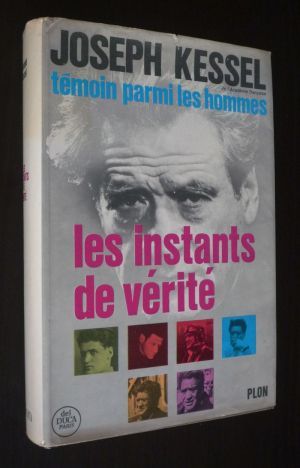 Témoin parmi les hommes VI : Les Instants de vérité