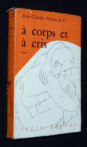 A corps et à cris