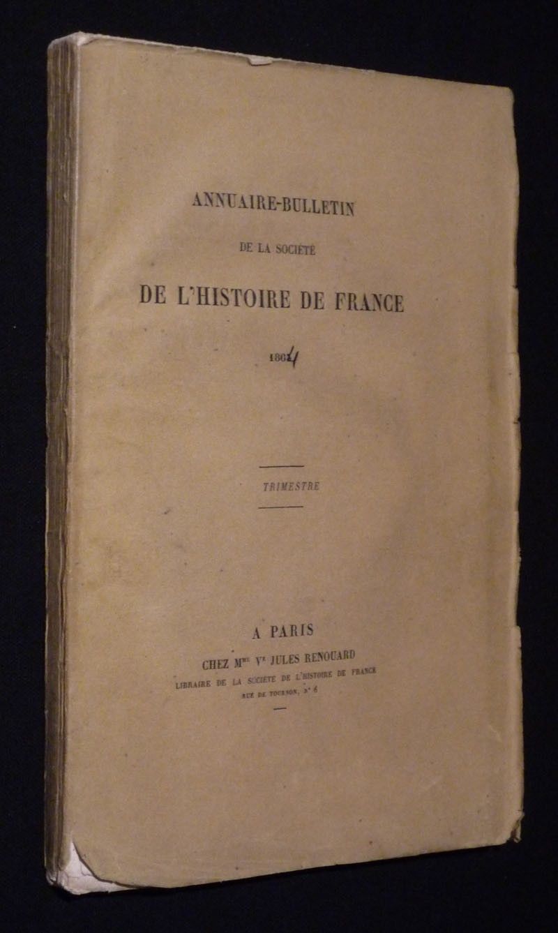 Annuaire-bulletin de la Société de l'Histoire de France, 1864