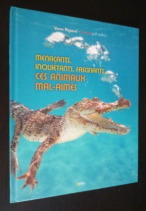 Menaçants, inquiétants, fascinants : ces animaux mal-aimés