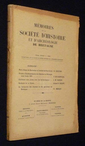 Mémoires de la Société d'Histoire et d'Archéologie de Bretagne, Tome XXXI (1951)