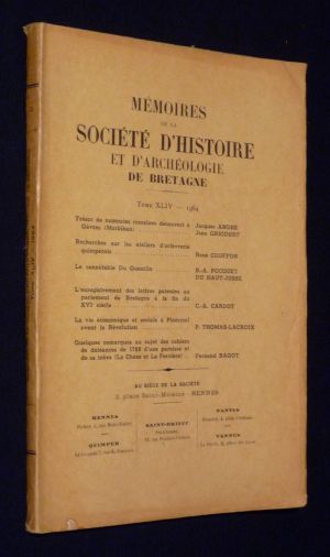 Mémoires de la Société d'Histoire et d'Archéologie de Bretagne, Tome XLIV (1964)