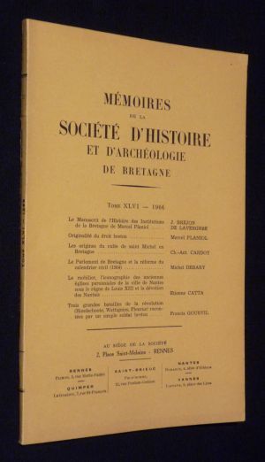 Mémoires de la Société d'Histoire et d'Archéologie de Bretagne, Tome XLVI (1966)