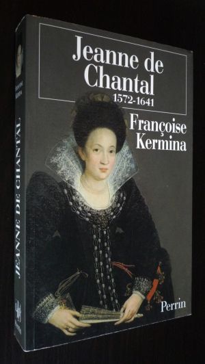 Jeanne de Chantal, 1572-1641