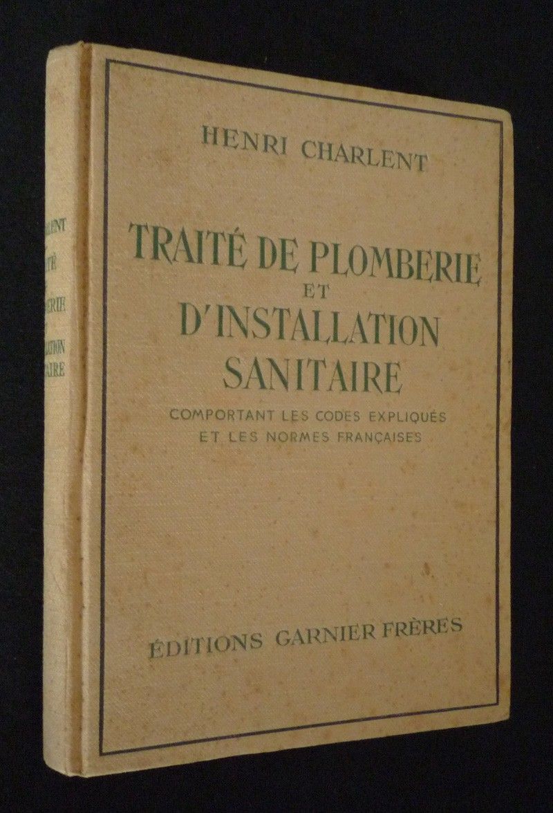 Traité de plomberie et d'installation sanitaire comportant les codes expliqués et les normes françaises