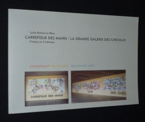 Carrefour des mains - La Grande Galerie des chevaux : fresque en 4 tableaux