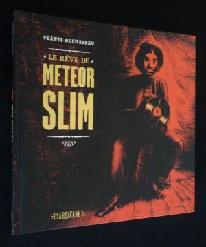 Le Rêve de Meteor Slim