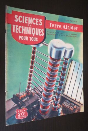 Sciences et techniques pour tous - Terre, air, mer (n°10, août 1947)