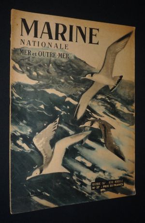 Marine nationale, mer et outre-mer (n°37, novembre 1947)