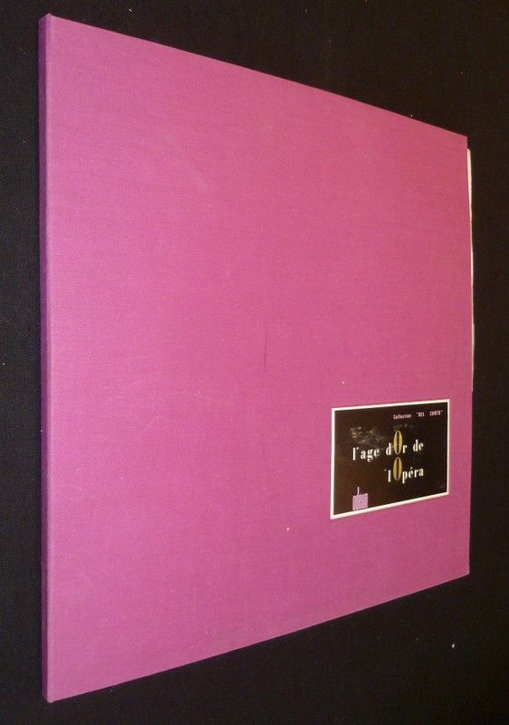 L'âge d'or de l'opéra, de Pedro Gailhard à Solange Delmas (3 vinyles)