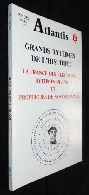 Atlantis n°352 - La France des élections: rythmes divins et prophéties de Nostradamus