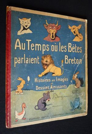 Au temps où les bêtes parlaient breton. Histoires en images et dessins amusants