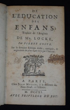 De l'éducation des enfans ; Traduit de l'Anglois de Mr. Locke par Pierre Coste