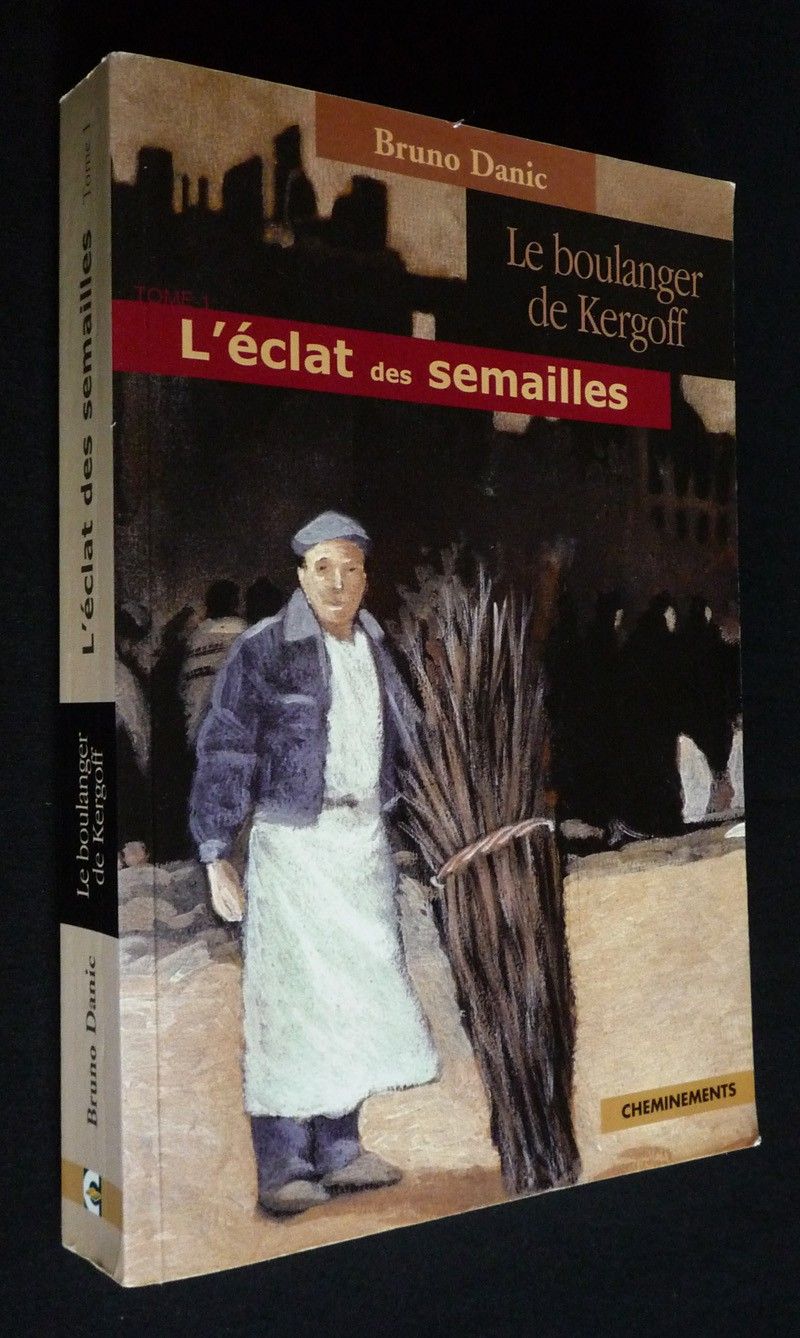 Le Boulanger de Kergoff, Tome 1 : L'éclat des semailles