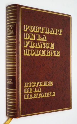Portrait de la France moderne : Histoire de la Bretagne, volume 1