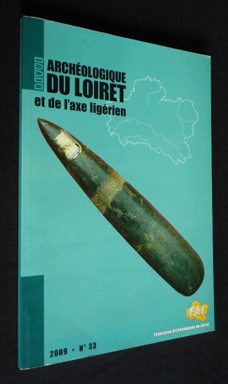 Revue archéologique du Loiret et de l'axe ligérien, N°33