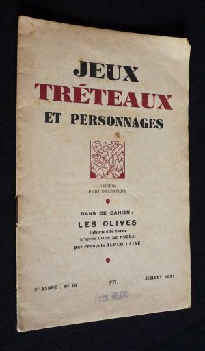 Collection Jeux, tréteaux et personnages (2e année, n°10, juillet 1931) : Les Olives. Intermède farce d'après Lope de Rueda