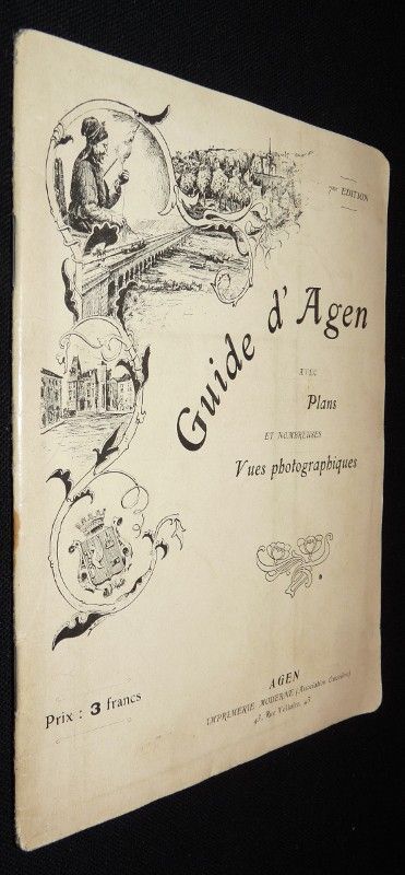 Guide d'Agen avec plans et nombreuses vues photographiques