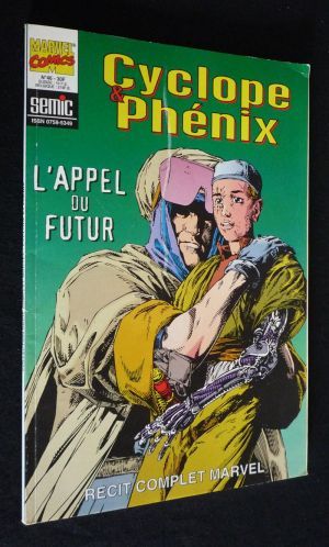 Un Récit complet Marvel (n°46) : Cyclope & Phénix - L'appel du futur