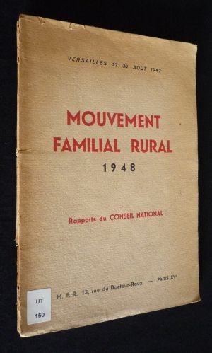 Mouvement familial rural, 1948. Rapports du Conseil National tenu à Versailles du 27 au 30 août 1947