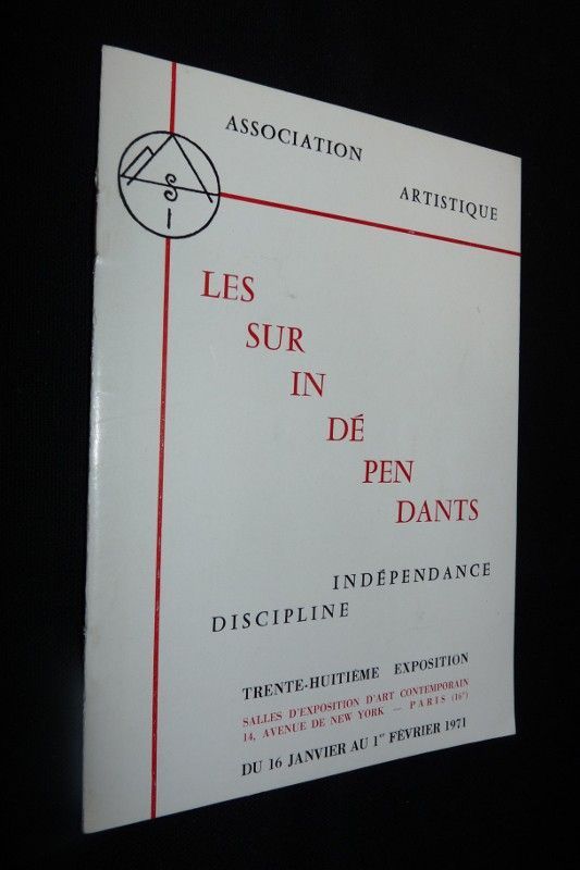 Les surindépendants, indépendance discipline, trente-huitième exposition