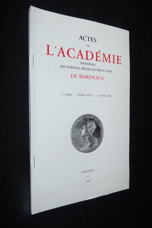 Actes de l'académie nationale des sciences, belles-lettres et arts de Bordeaux