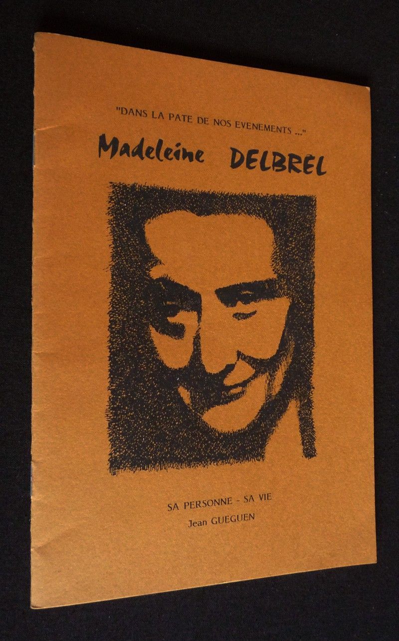 Madeleine Delbrêl, sa personne, sa vie