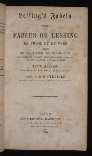 Lessing's Fabeln. Fables de Lessing en prose et en vers, suivies de vingt-cinq fables choisies dans Hagedorn, Gellert, Lichtwehr, Gleim, Michaelis, Wi