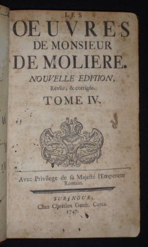 Les Oeuvres de Monsieur de Molière. Nouvelle édition, Revûë, et corrigée. Tome IV