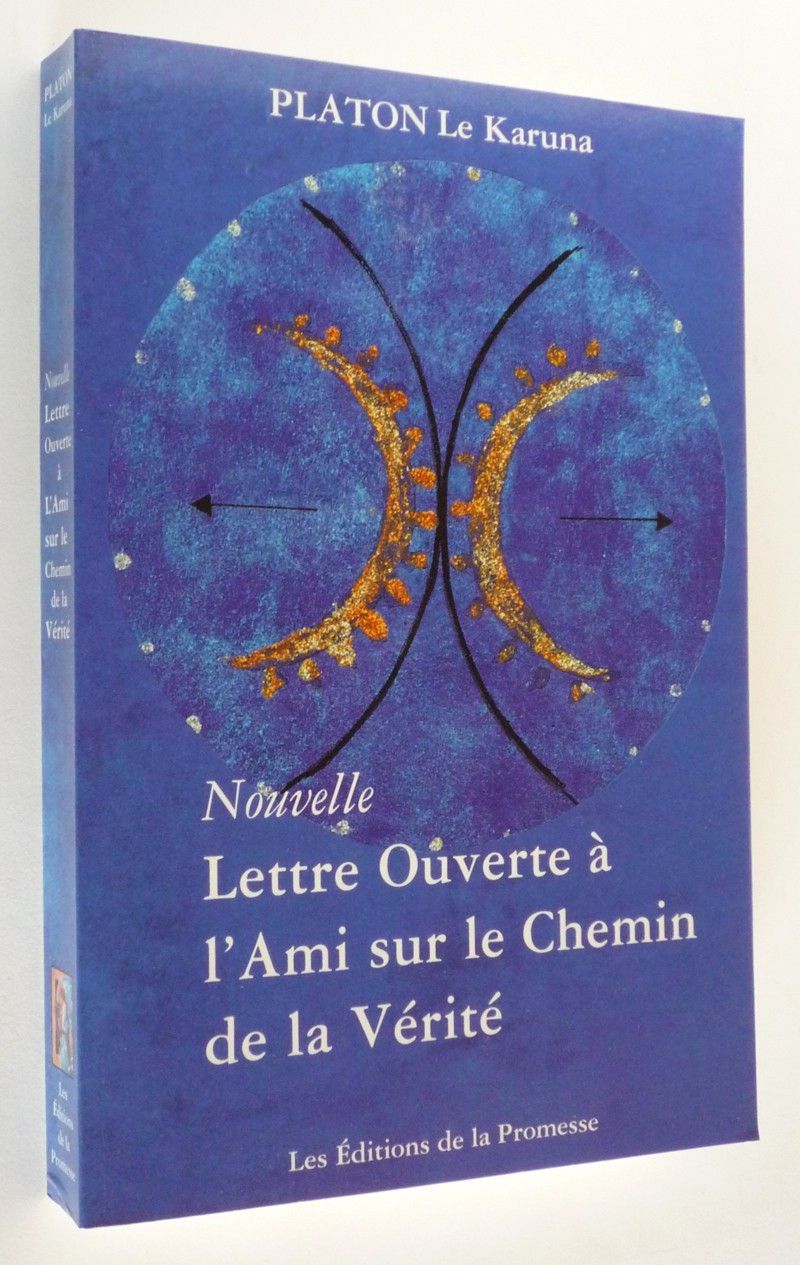 Nouvelle lettre ouverte à l'ami su le chemin de la vérité