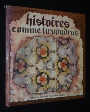 Histoires comme tu voudras