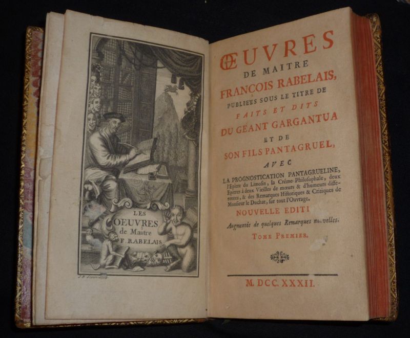 Oeuvres de Maître François Rabelais, publiées sous le titre de Faits et dits du Géant Gargantua et de son fils Pantagruel. Tome I