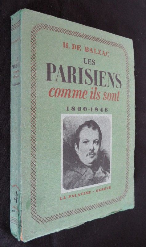 Les parisiens comme ils sont 1830-1846, suivi du Traité de la vie élégante
