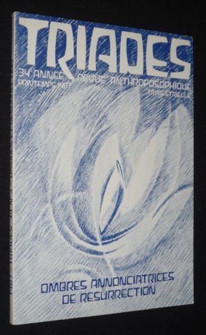 Triades (Tome XXXIV, n°3, printemps 1987) : Ombres annonciatrices de résurrection