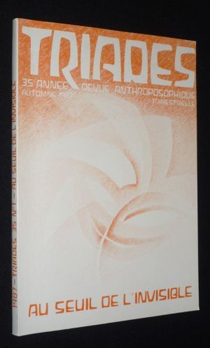 Triades (Tome XXXV, n°1, automne 1987) : Au seuil de l'invisible