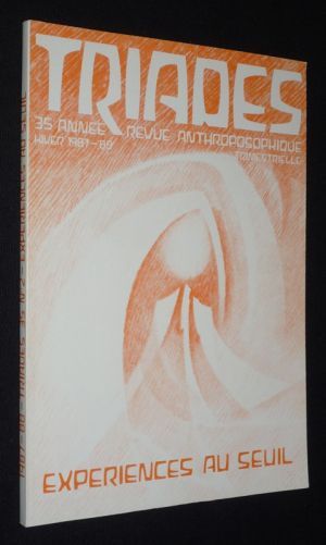 Triades (Tome XXXV, n°2, hiver 1987-88) : Expériences au seuil