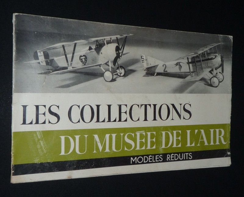 Les Collections du Musée de l'air. Modèles réduits