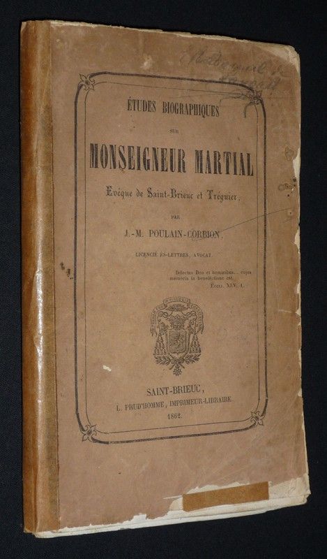 Etudes biographiques sur Monseigneur Martial, évêque de Saint-Brieuc et Tréguier
