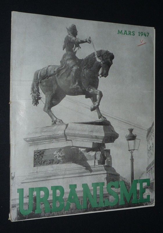 Urbanisme (15e année, nouvelle série - n°1, mars 1947)