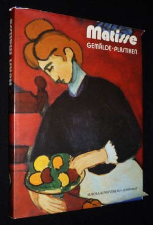 Henri Matisse : Gemälde und Plastiken in den Museen der Sowjetunion
