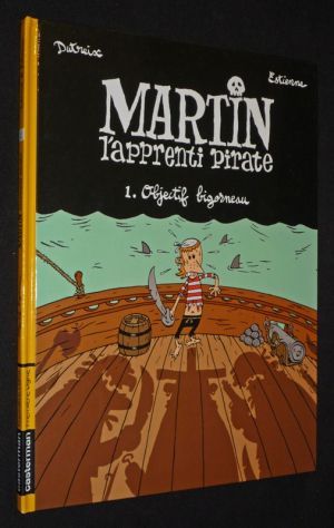 Martin l'apprenti pirate, T1 : Objectif bigorneau
