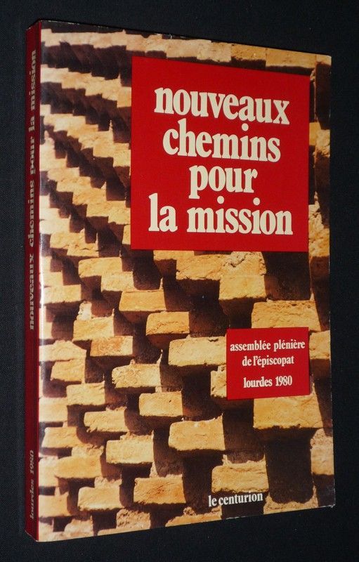 Nouveaux chemins pour la mission. Lourdes 1980, Assemblée plénière de l'épiscopat français