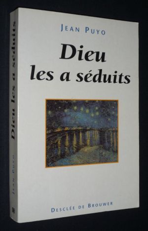 Dieu les a séduits