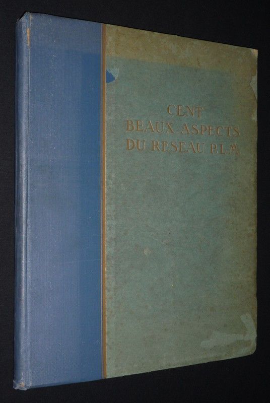 Cent beaux aspects du réseau P.L.M.