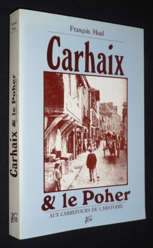 Carhaix et le Poher : aux carrefours de l'histoire