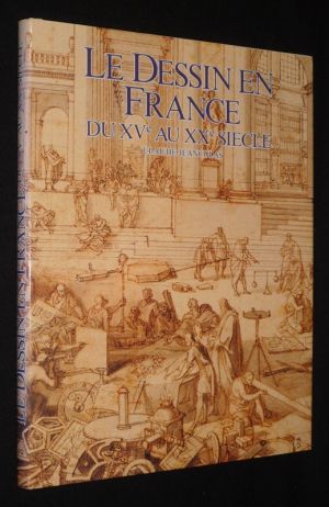 Le Dessin en France du XVe au XXe siècle
